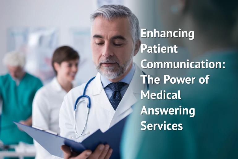 Enhancing Patient Communication: The Power of Medical Answering Services