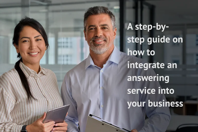 A step-by-step guide on how to integrate an answering service into your business