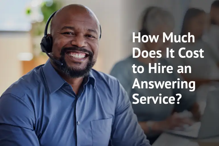 How Much Does It Cost to Hire an Answering Service?