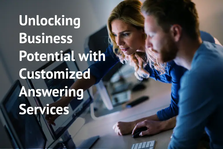 Unlocking Business Potential with Customized Answering Services