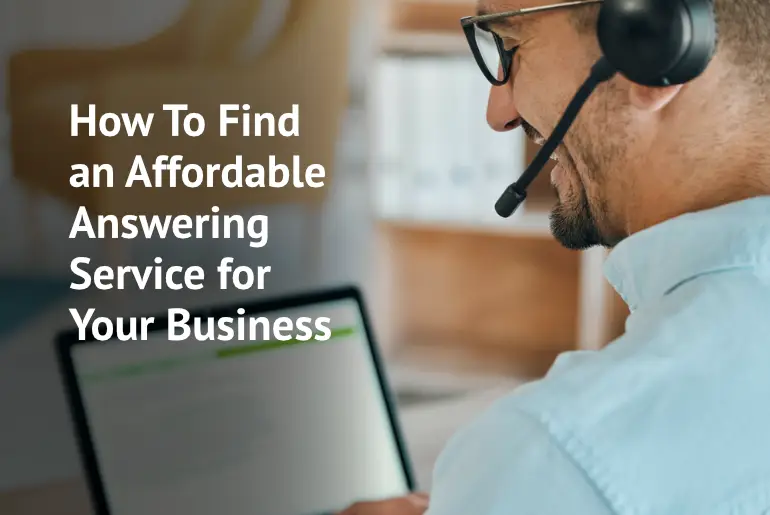 How To Find an Affordable Answering Service for Your Business